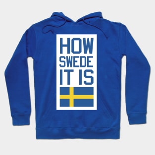 How Swede It Is Hoodie